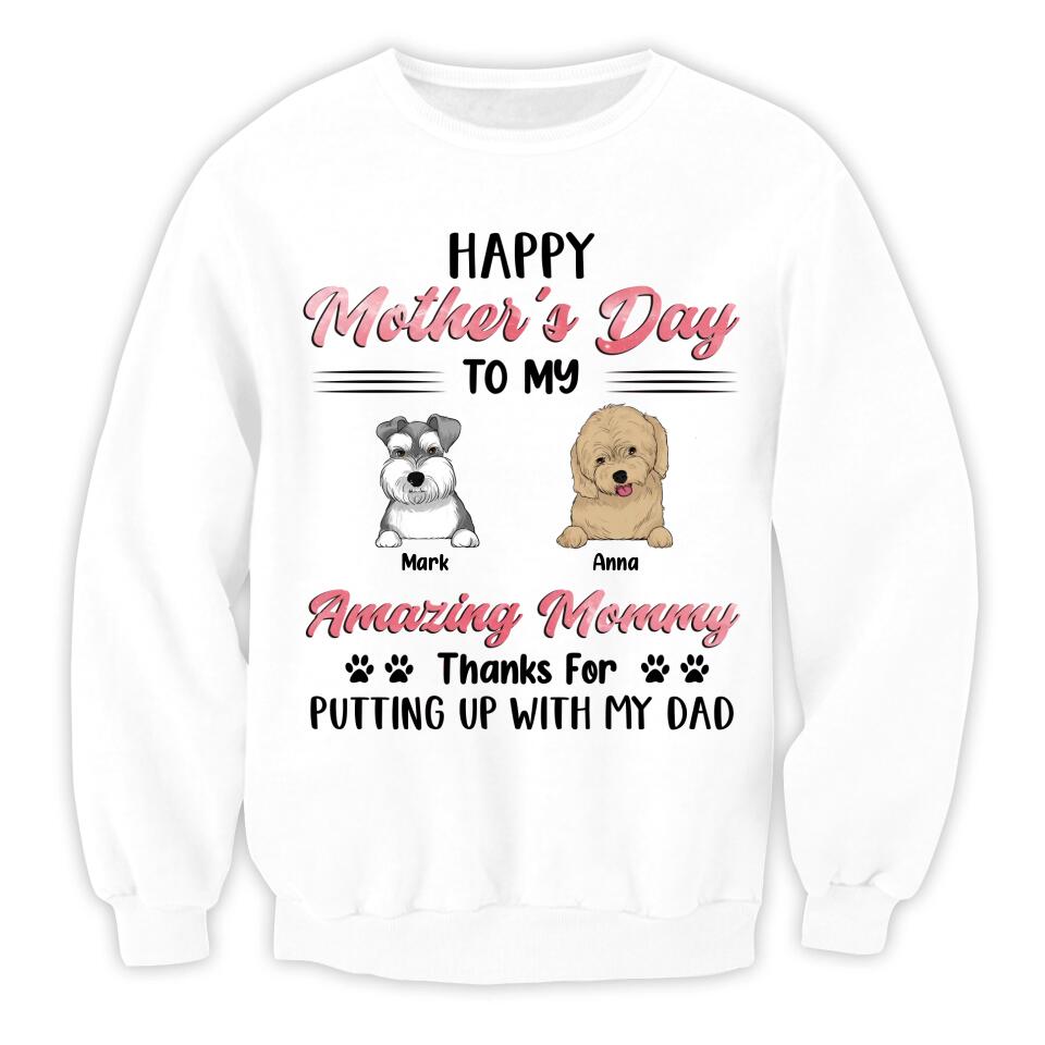 Happy Mother's Day To My Amazing Mommy - Personalized Dog Mom Shirt - Dog Lovers Gift - Mom Shirt