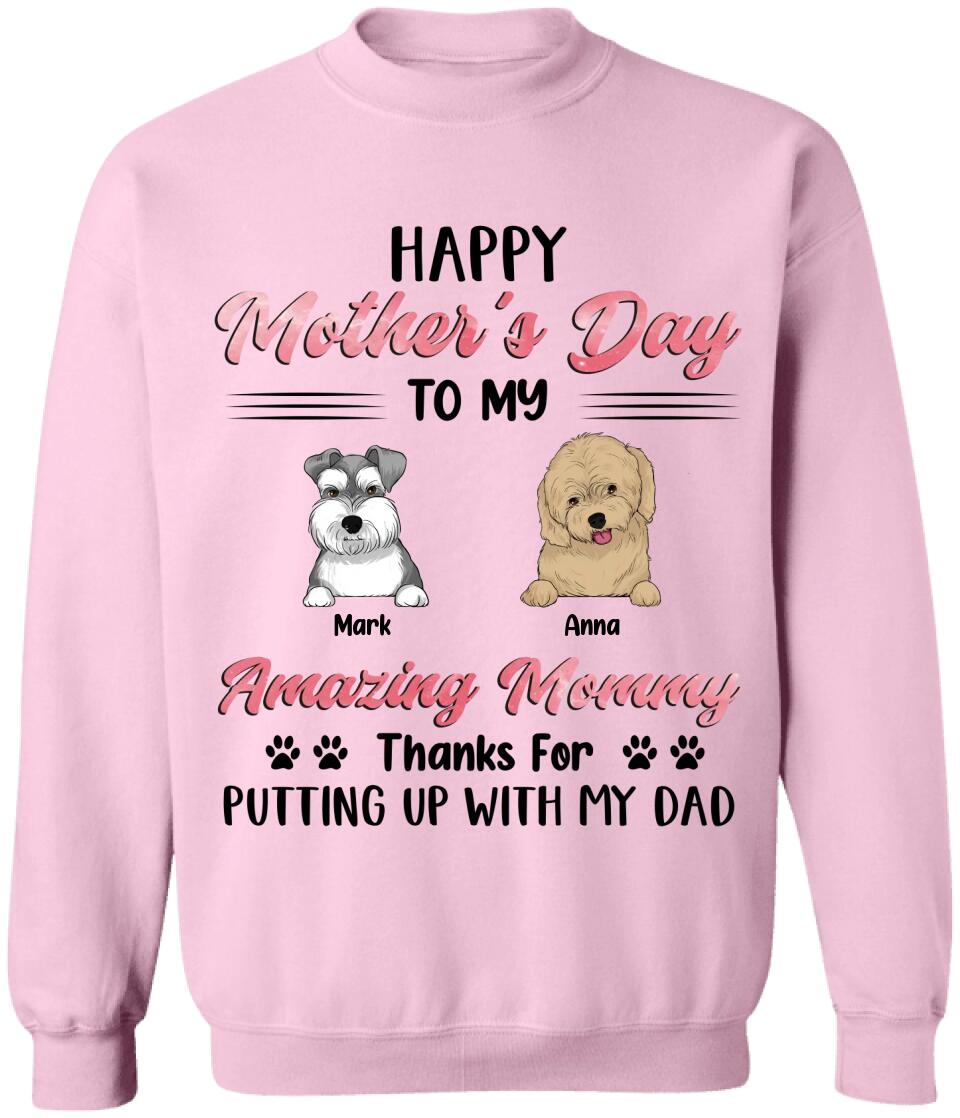Happy Mother's Day To My Amazing Mommy - Personalized Dog Mom Shirt - Dog Lovers Gift - Mom Shirt