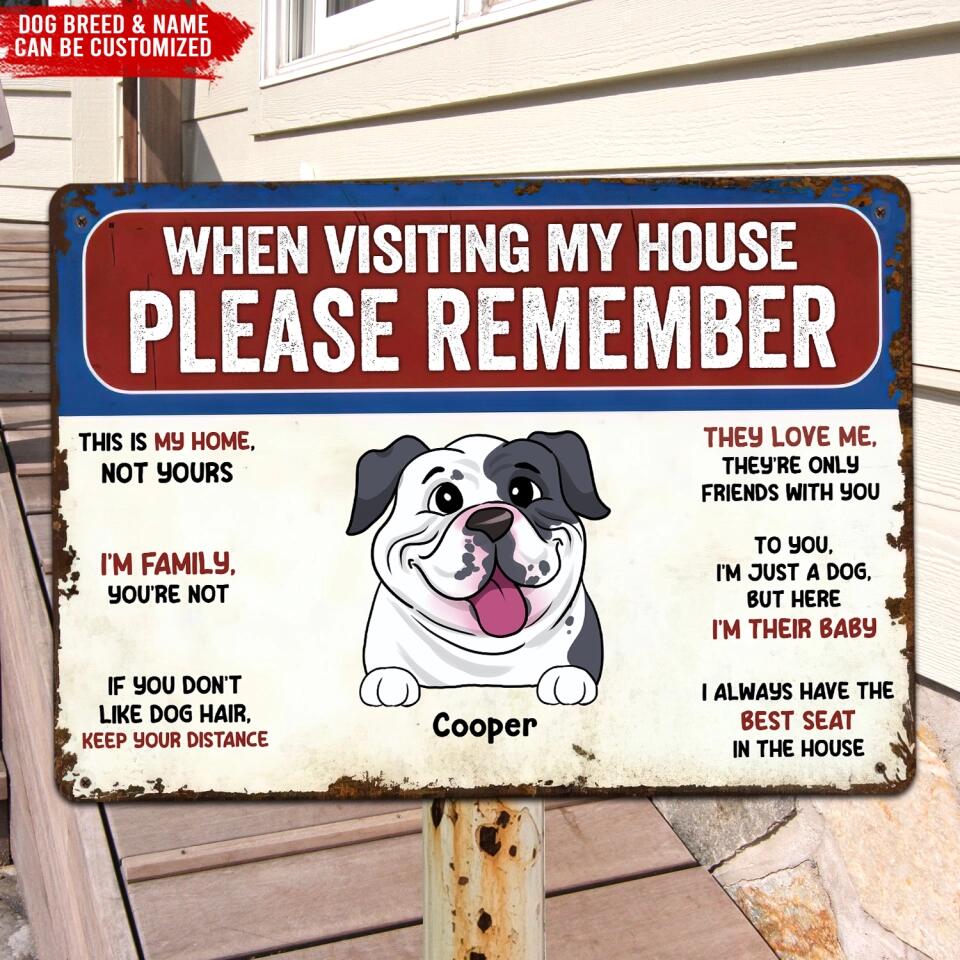 Remember These Rules When Visiting Our House - Personalized Metal Sign, Gift For Dog Lover - MTS654