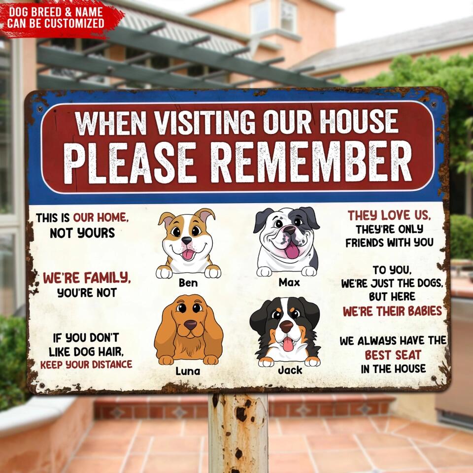 Remember These Rules When Visiting Our House - Personalized Metal Sign, Gift For Dog Lover - MTS654