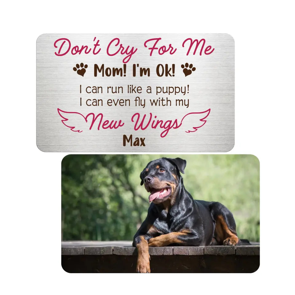 Don't Cry For Me Mom! I'm Ok - Personalized Metal Wallet Card - Dog Lovers Gift - Memorial Gift