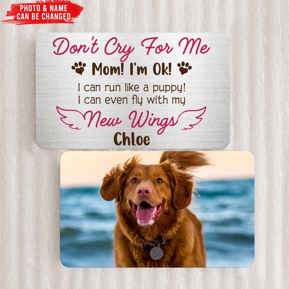 Don't Cry For Me Mom! I'm Ok - Personalized Metal Wallet Card - Dog Lovers Gift - Memorial Gift
