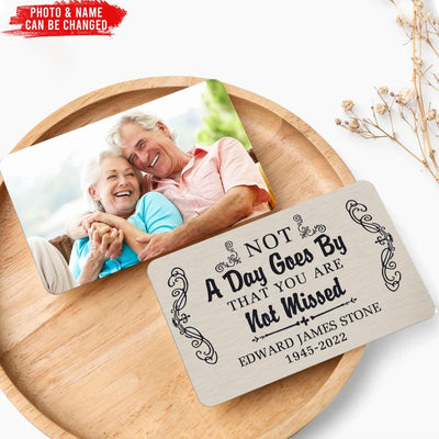 Not A Day Goes By That You Are Not Missed - Personalized Metal  Wallet Card