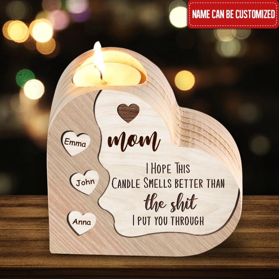 Mom I Hope This Candle Smells Better Than The Shit I Put You Through - Personalized Heart Shape Candle