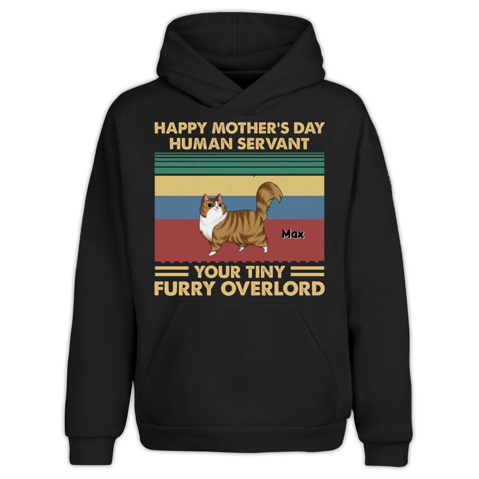 Happy Mother’s Day Human Servant Your Tiny Furry Overlord - Personalized T-Shirt