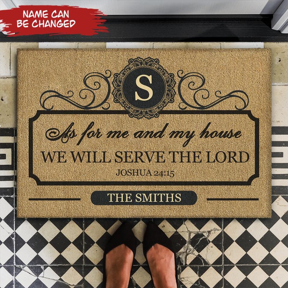 As For Me And My House, We Will Serve The Lord - Personalized Doormat, Welcome Home Decor