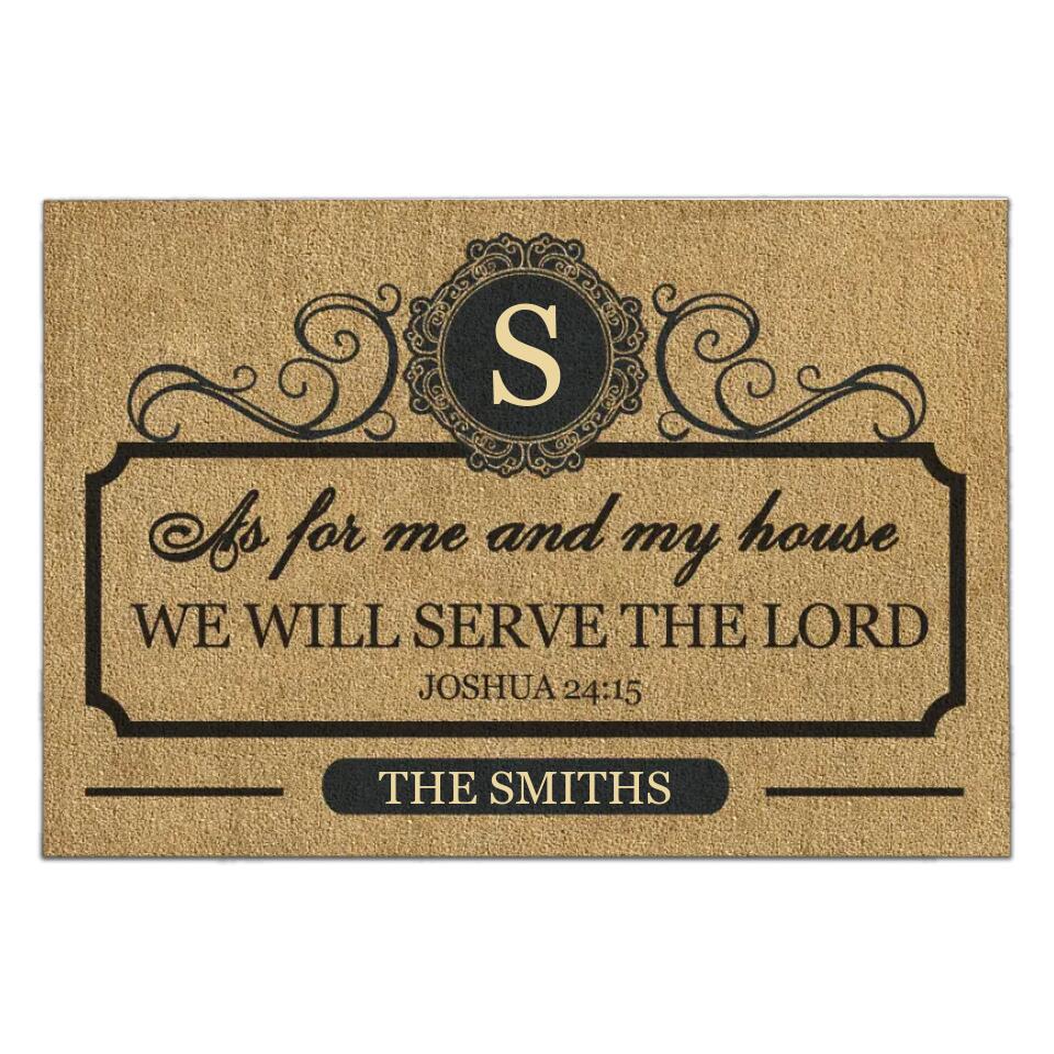 As For Me And My House, We Will Serve The Lord - Personalized Doormat, Welcome Home Decor