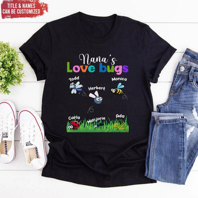 Grandma Love Bugs - Personalized T-shirt, Gift For Nana, Mimi