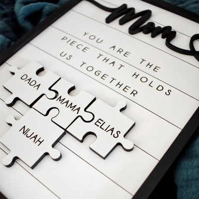 Mom You Are The Piece That Holds Us Together - Personalized Puzzle Sign, Custom Mothers Day Gift