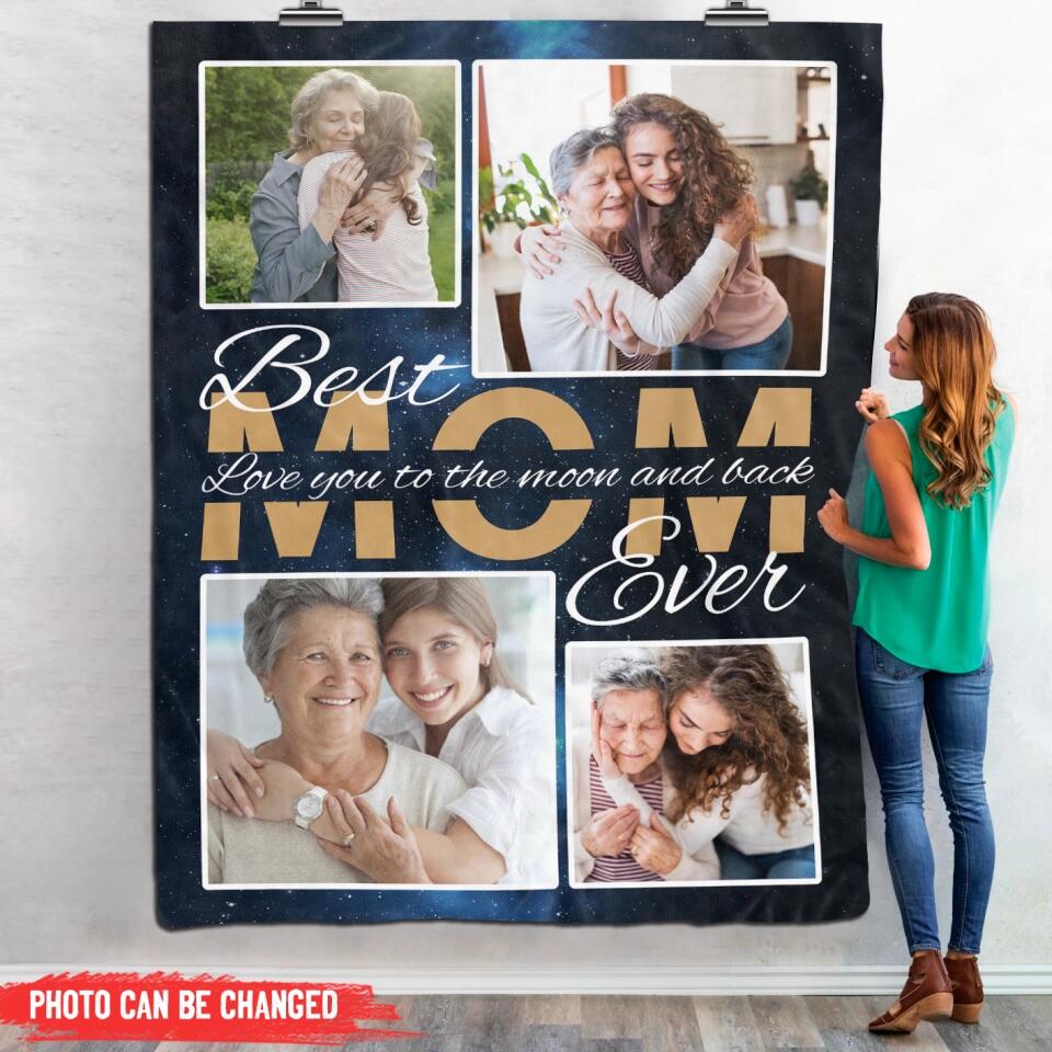 Best Mom Ever - Personalized Blanket, Custom Photo Gift For Mom