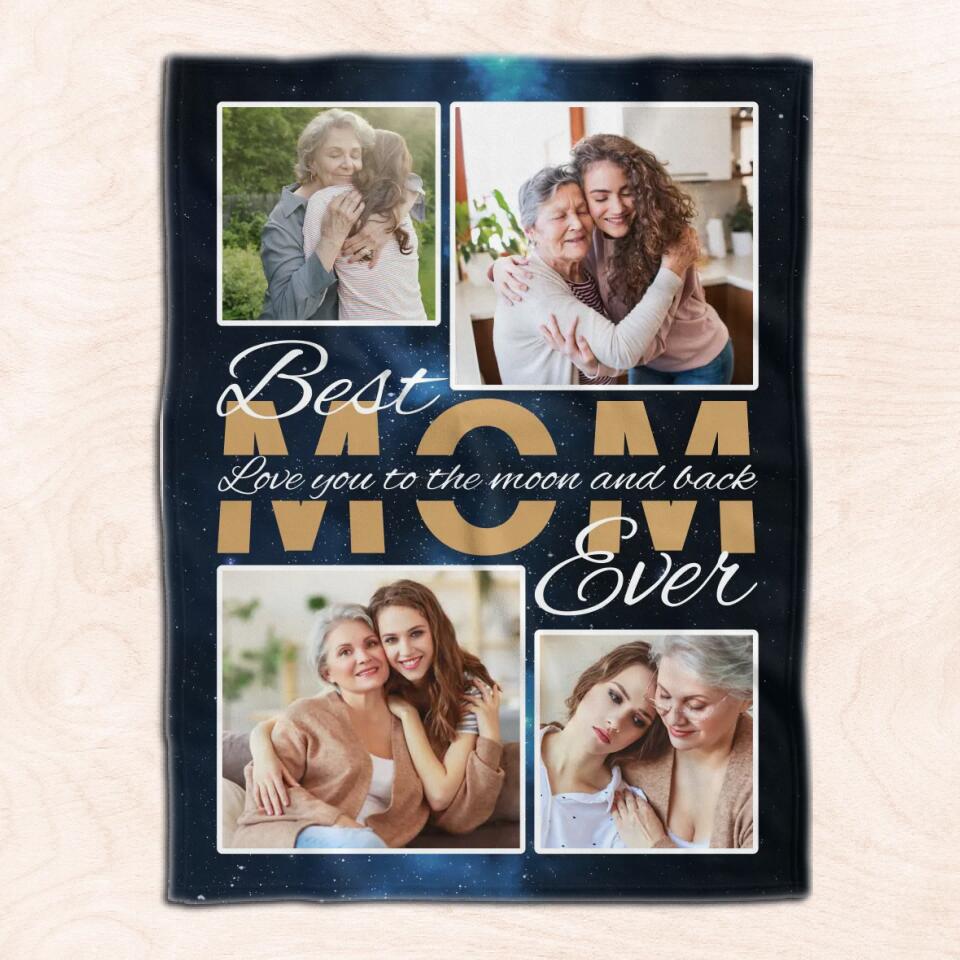 Best Mom Ever - Personalized Blanket, Custom Photo Gift For Mom