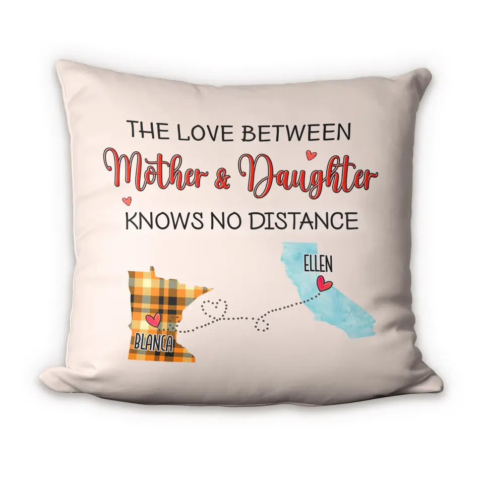 The Love between Mother and Daughter - Personalized Pillow (Insert Included), Custom State Colors, Long Distance Gift