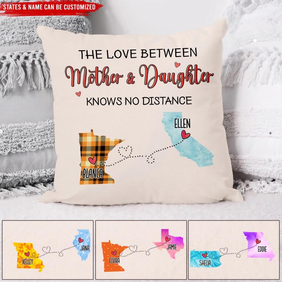 The Love between Mother and Daughter - Personalized Pillow (Insert Included), Custom State Colors, Long Distance Gift