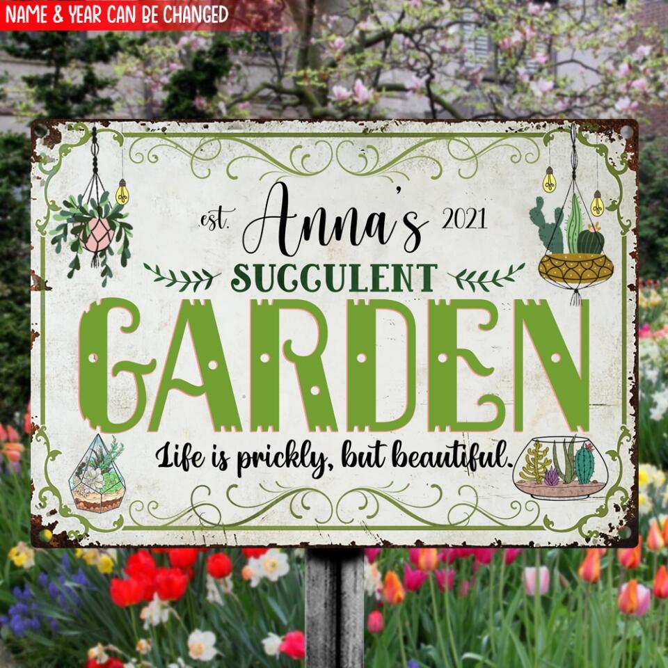 Life Is Prickly, But Beautiful - Personalized Garden Metal Sign - Gift Idea For Gardeners