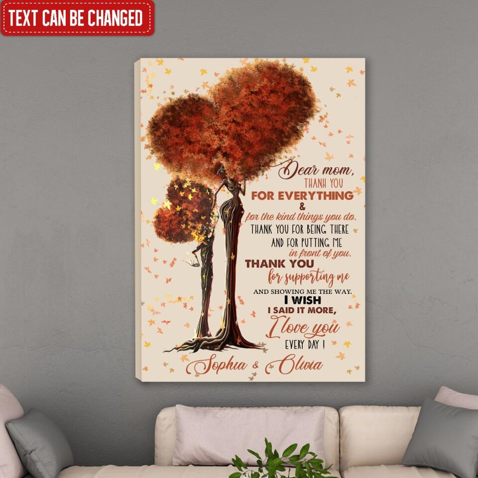 Dear Mom Thank You For Everything & For The Kind Things You Do - Personalized Canvas, Gift For Mother's Day