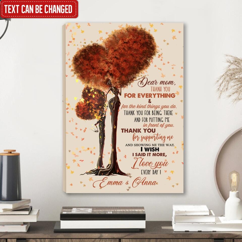 Dear Mom Thank You For Everything & For The Kind Things You Do - Personalized Canvas, Gift For Mother's Day