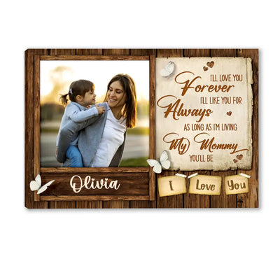 I’ll Love You Forever, I’ll Like You For Always - Personalized Canvas, Gift For Mother's Day