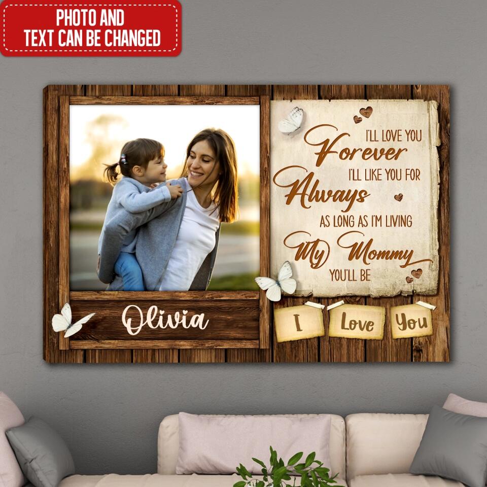 I’ll Love You Forever, I’ll Like You For Always - Personalized Canvas, Gift For Mother's Day