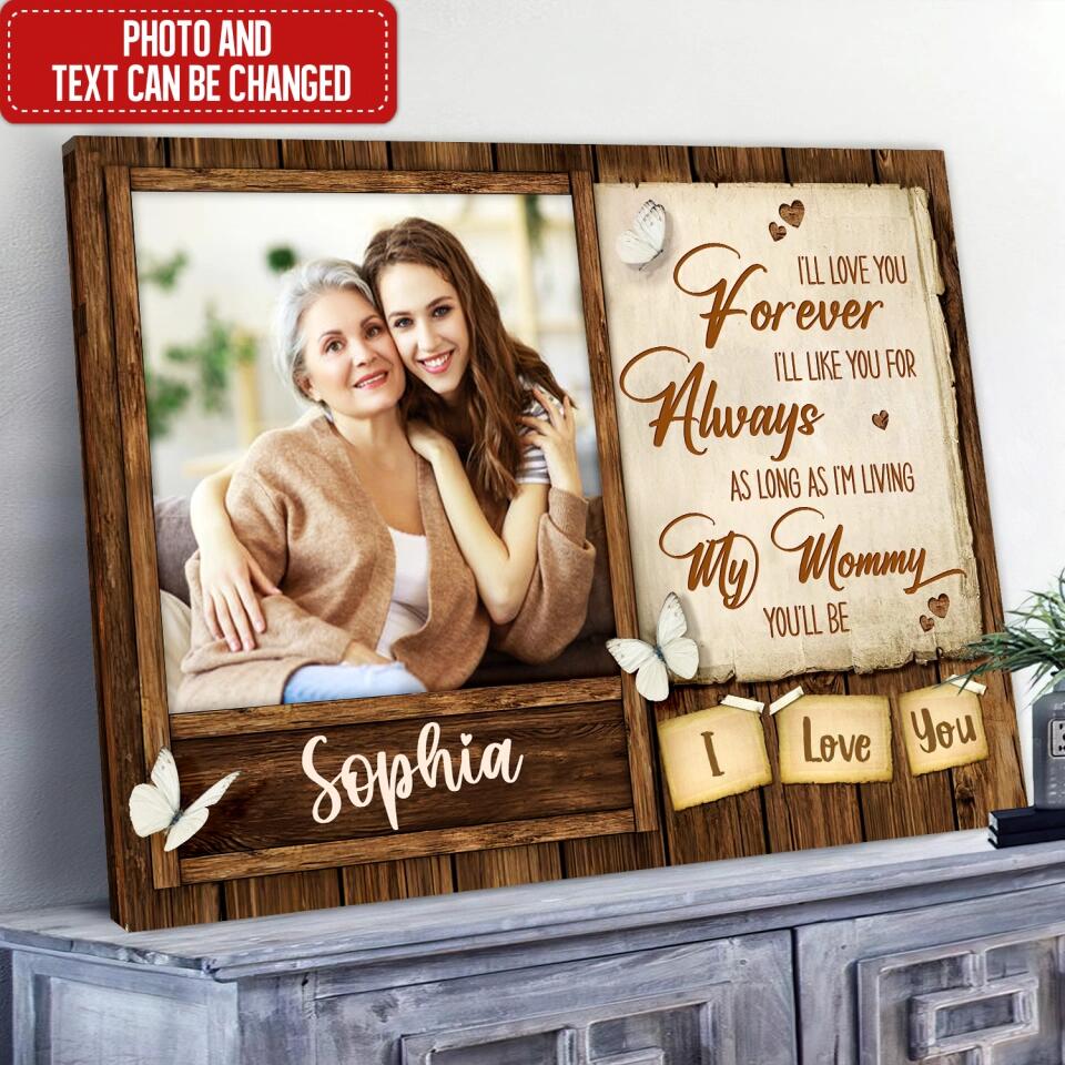 I’ll Love You Forever, I’ll Like You For Always - Personalized Canvas, Gift For Mother's Day