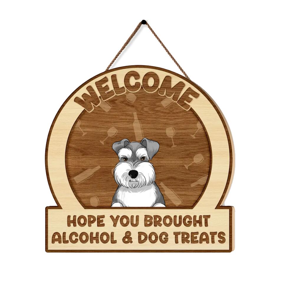 Welcome Hope You Brought Bourbon & Dog Treats - Personalized Wood Sign