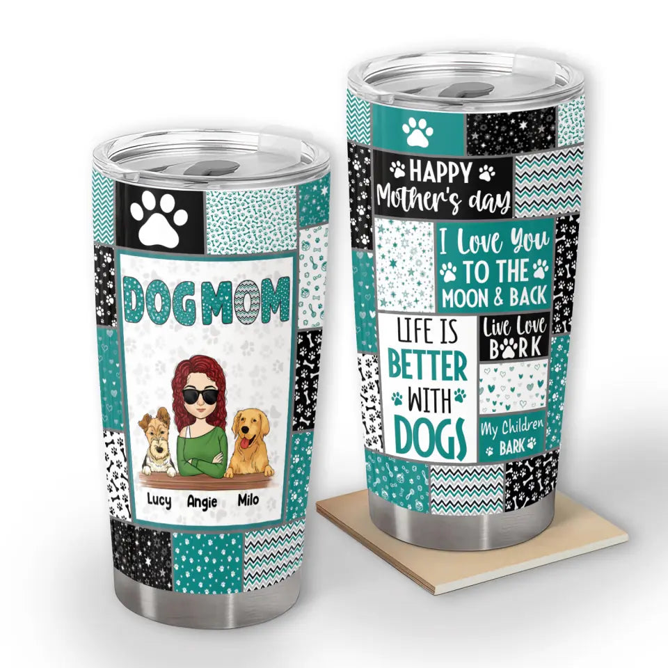 Life Is Better With Dog - Personalized Tumbler, Gift For Mother's Day