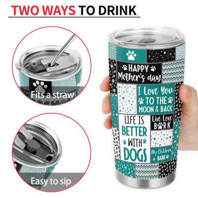 Life Is Better With Dog - Personalized Tumbler, Gift For Mother's Day