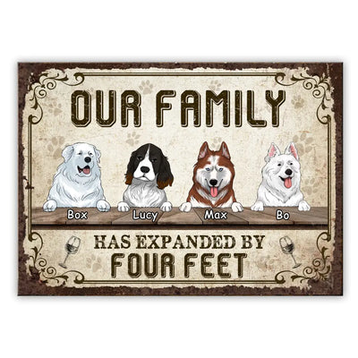 Our Family Has Expanded By Four Feet - Personalized Metal Sign, Gift For Dog Lover