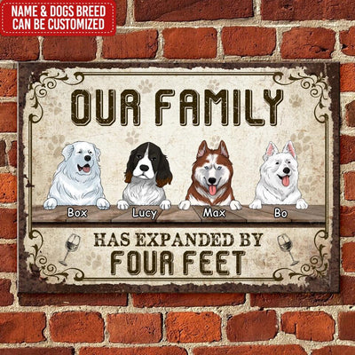 Our Family Has Expanded By Four Feet - Personalized Metal Sign, Gift For Dog Lover