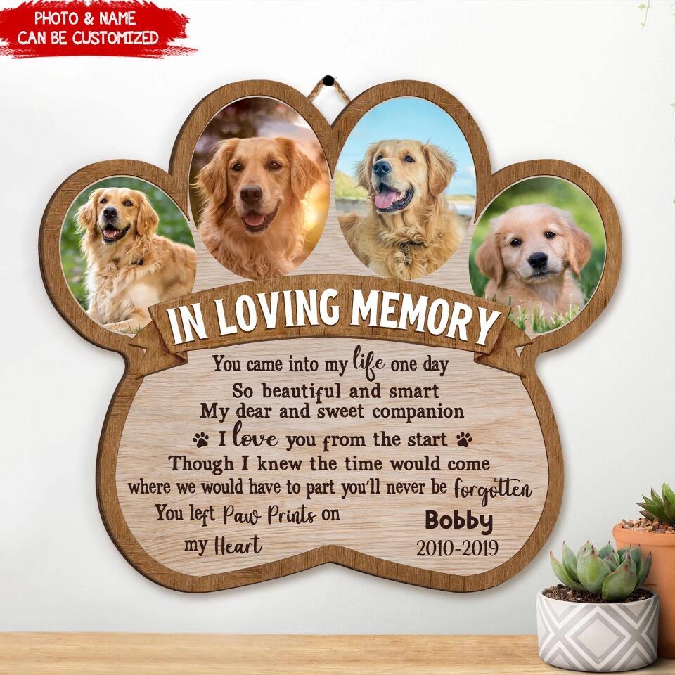 In Loving Memory You Came Into My Life One Day - Personalized Wood Sign, Gift For Dog Lover