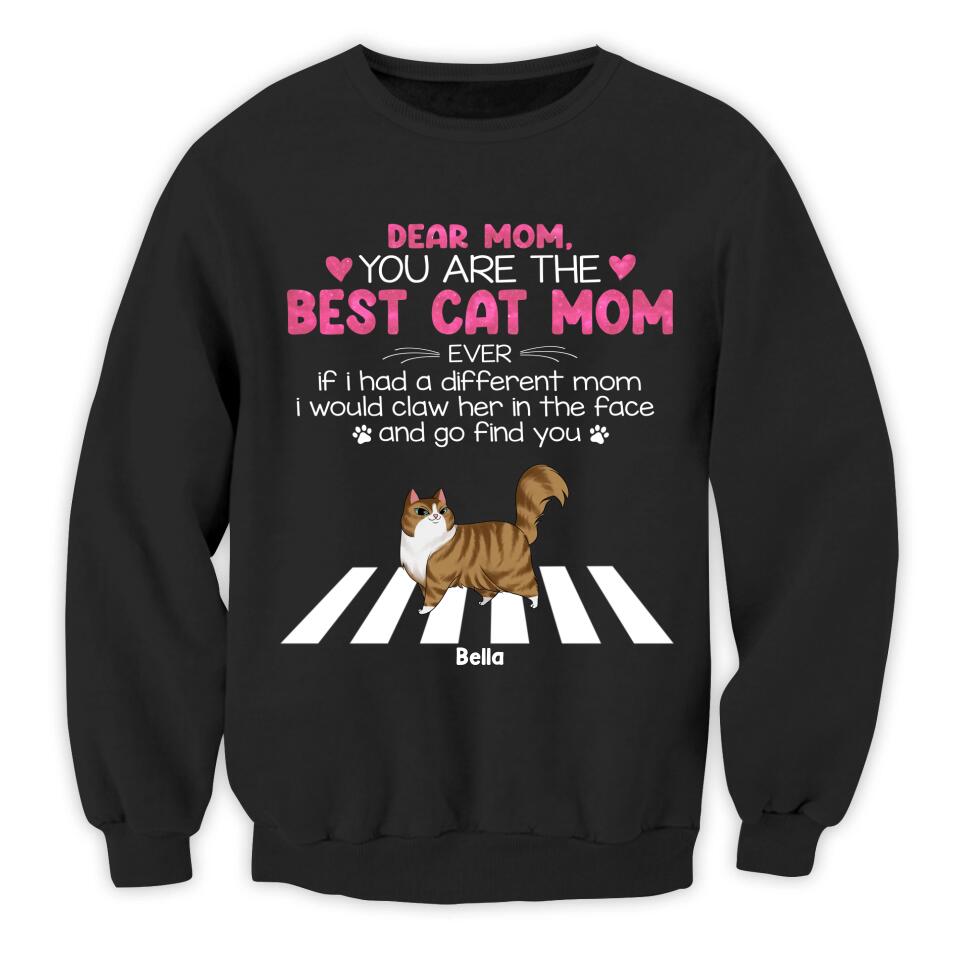 You Are The Best Cat Mom Ever - Personalized T-Shirt, Gift For Cat Mom