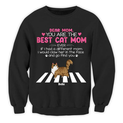 You Are The Best Cat Mom Ever - Personalized T-Shirt, Gift For Cat Mom