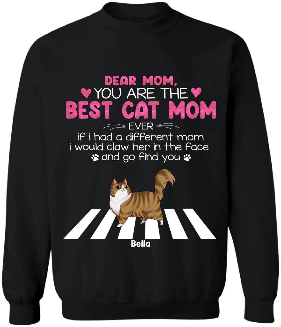 You Are The Best Cat Mom Ever - Personalized T-Shirt, Gift For Cat Mom