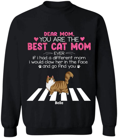 You Are The Best Cat Mom Ever - Personalized T-Shirt, Gift For Cat Mom