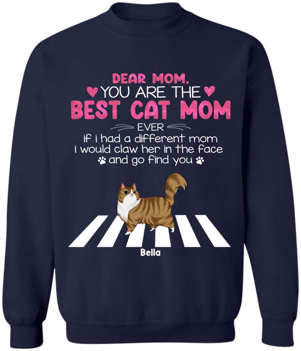 You Are The Best Cat Mom Ever - Personalized T-Shirt, Gift For Cat Mom