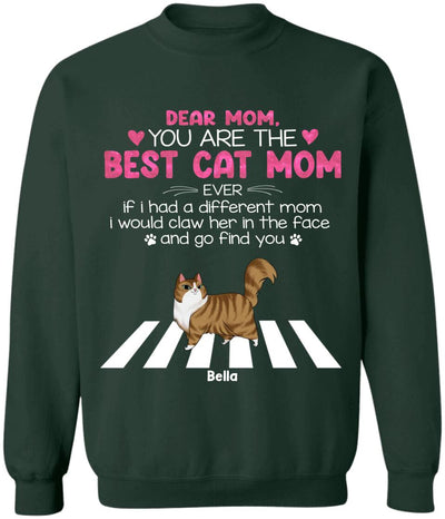 You Are The Best Cat Mom Ever - Personalized T-Shirt, Gift For Cat Mom