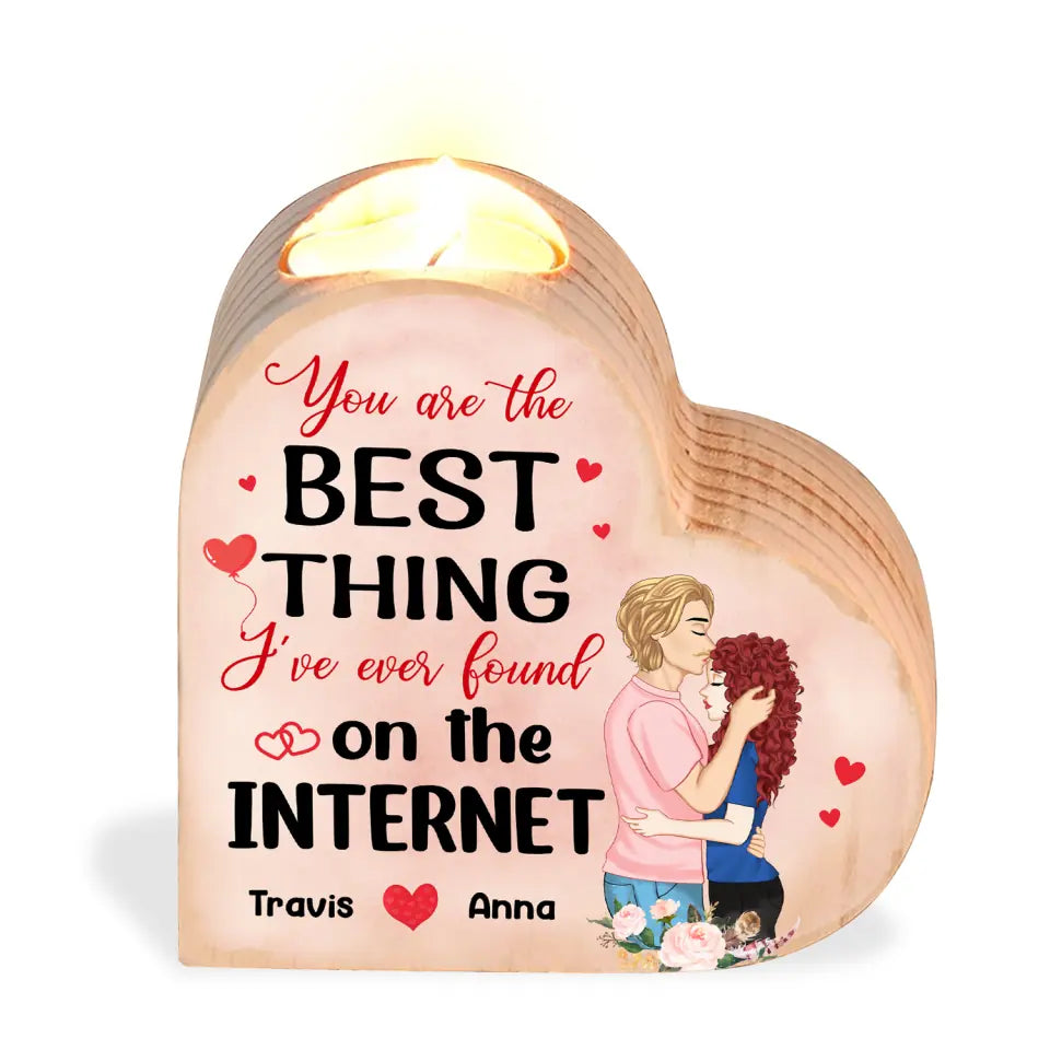 You Are The Best Thing I've Ever Found On The Internet - Personalized Hear, Gift For Boy Friend, Gift For Girl Friend