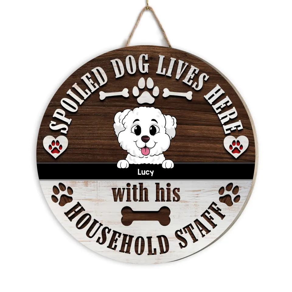 Spoiled Dogs Live Here - Personalized Wood Sign, Gift For Dog Lover