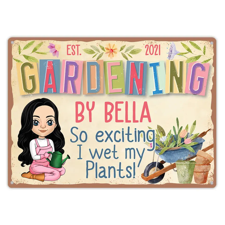 So Exciting I Wet My Plants - Personalized Gardening Wet Plants Metal Sign - Plant Lover Gift - Mother&#39;s Day Gift