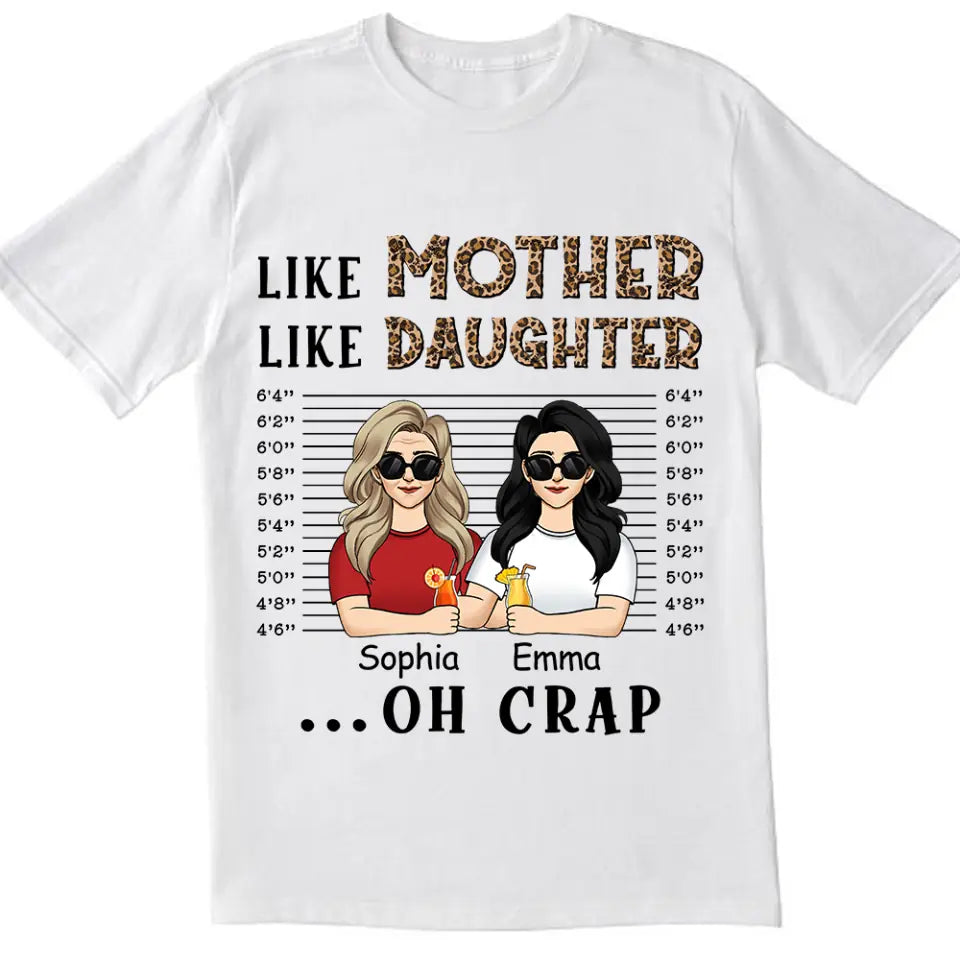 Like Mother Like Daughter Oh Crap - Personalized T-Shirt - TS676