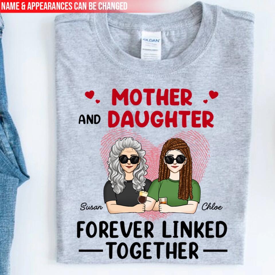 Mother And Daughters Forever Linked Together - Personalized T-Shirt, Gift For Mother's Day, Gift For Mom