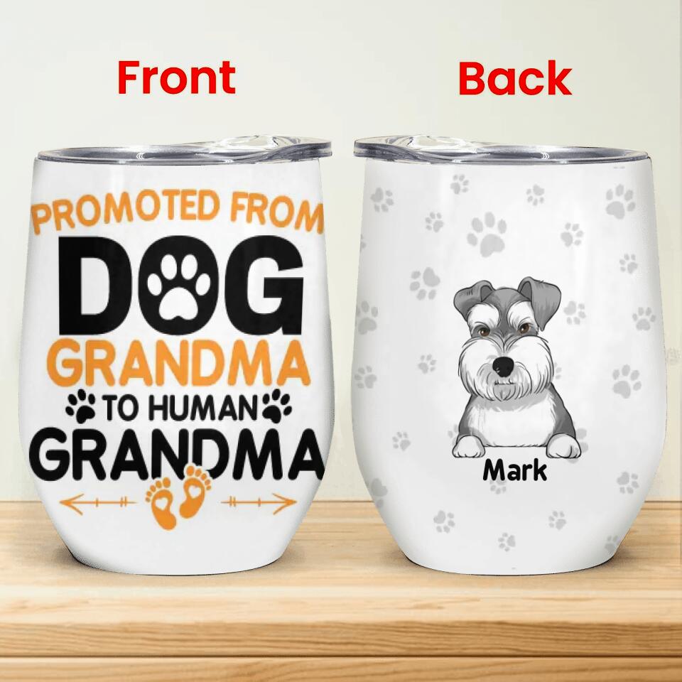 Promoted From Dog Grandma To Human Grandma - Personalized Wine Tumbler, Gift For Dog Lover