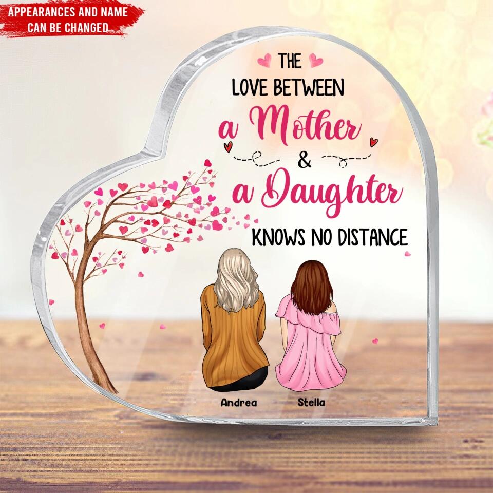 The Love Between A Mother And A Daughter Knows No Distance - Personalized Acrylic Plaque, Heart Shaped