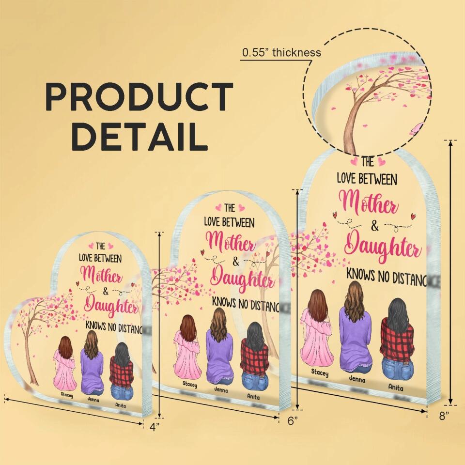 The Love Between A Mother And A Daughter Knows No Distance - Personalized Acrylic Plaque, Heart Shaped