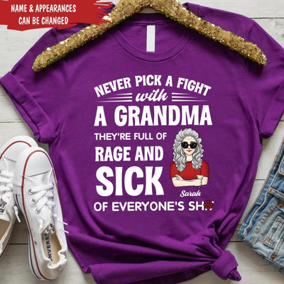 Never Pick A Fight With A Grandma - Personalized Grandma Shirt - Gift For Grandma