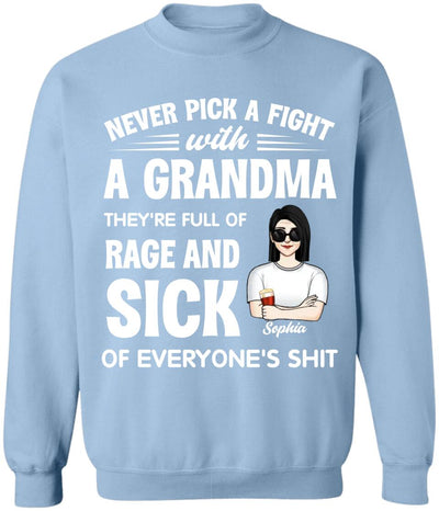 Never Pick A Fight With A Grandma - Personalized Grandma Shirt - Gift For Grandma