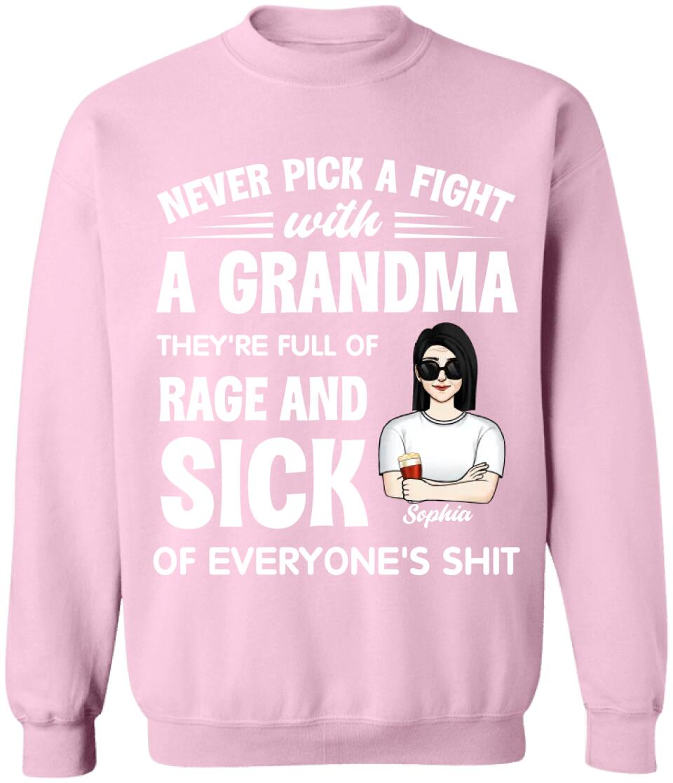 Never Pick A Fight With A Grandma - Personalized Grandma Shirt - Gift For Grandma