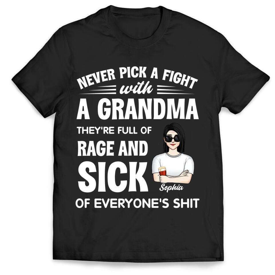 Never Pick A Fight With A Grandma - Personalized Grandma Shirt - Gift For Grandma