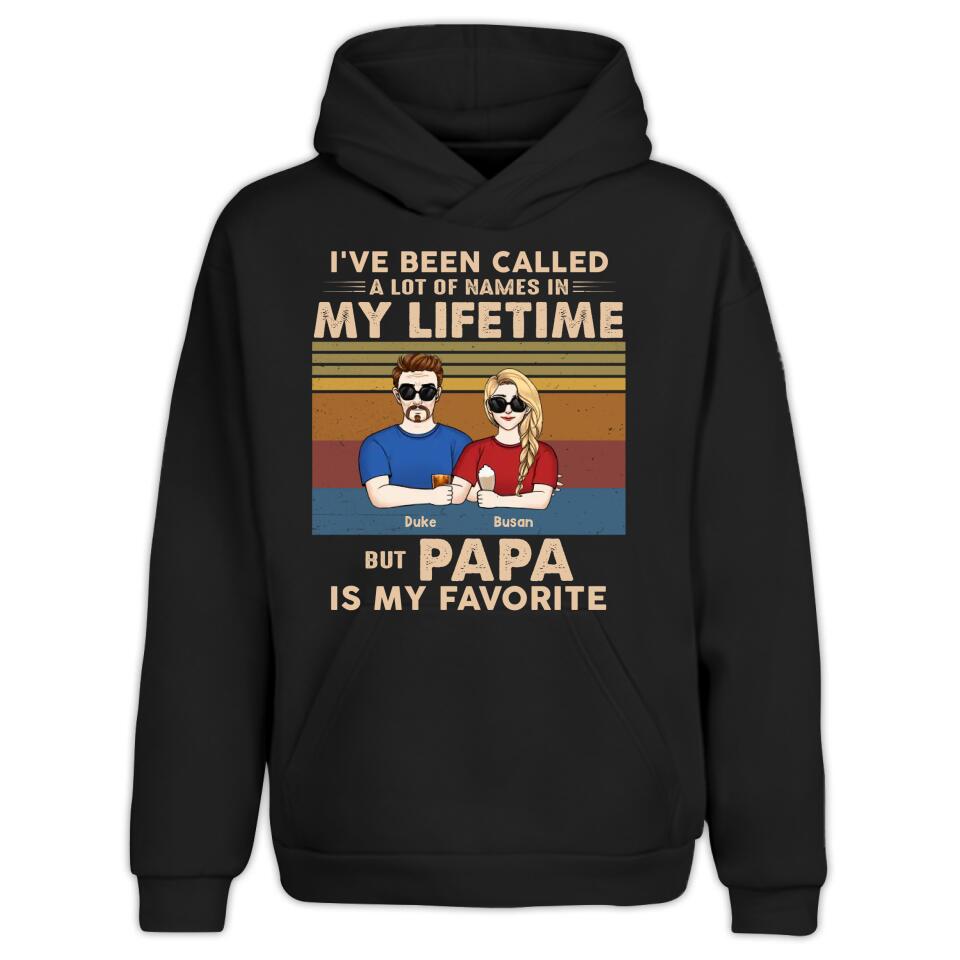 I've Been Called A Lot Of Names In My Lifetime But Papa Is My Favorite - Personalized T-Shirt
