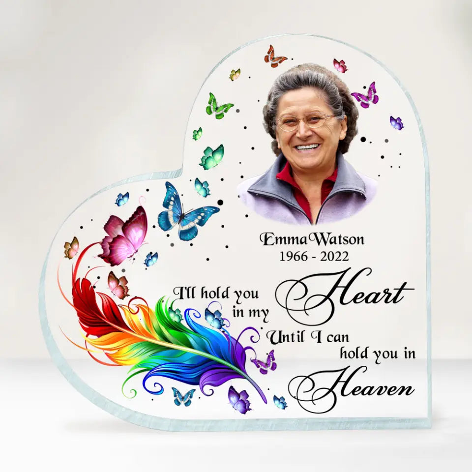 I&#39;ll Hold You In My Heart - Personalized Acrylic Plaque Heart Shaped