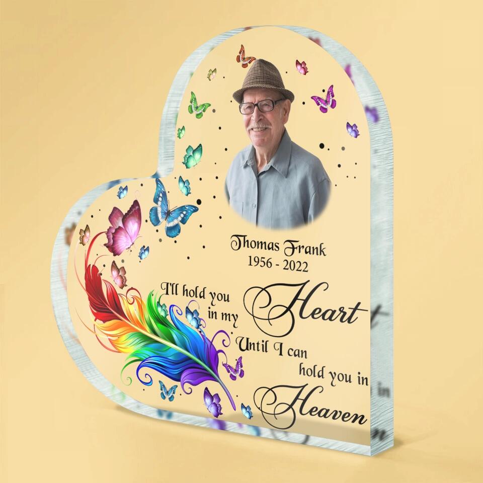 I'll Hold You In My Heart - Personalized Acrylic Plaque Heart Shaped